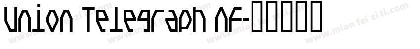 Union Telegraph NF字体转换